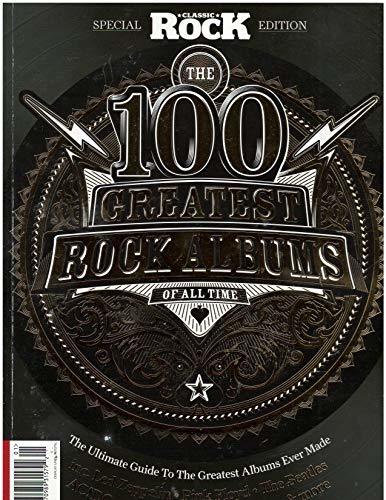 Classic Rock 100 Greatest Rock Albums Issue 3 2019 [Single Issue ...