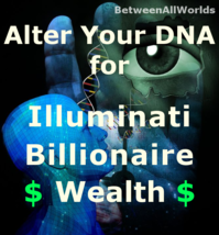 Wealth Spell Illuminati Billionaire Alter Your DNA 4 Money Prosperity Power - $119.21