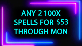 DISCOUNTS TO $53 2 100X SPELL DEAL PICK ANY 2 FOR $53 DEAL BEST OFFERS M... - $128.00