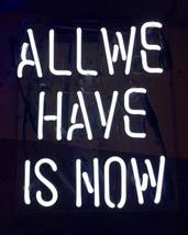 &#39;All we have is now&#39; White Art Light Banner Wedding Table Neon Light Sig... - $69.00