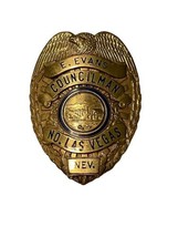 Vtg OBSOLETE Nevada Councilman Council Las Vegas Badge Entenmann Los Angeles image 1
