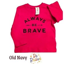 OLD NAVY Infant Boys Be Brave Long Sleeved Red T-Shirt 12-18 Months - $4.99