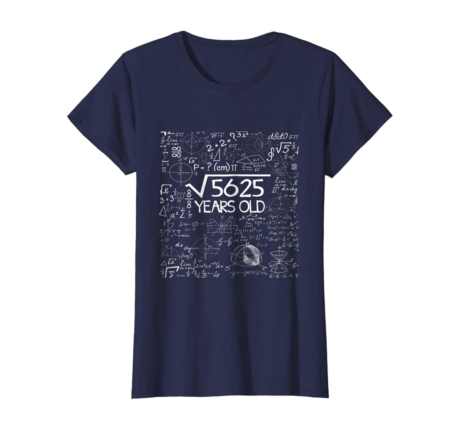 New shirts - Square Root of 5625 Gift 75th Birthday 75 ...