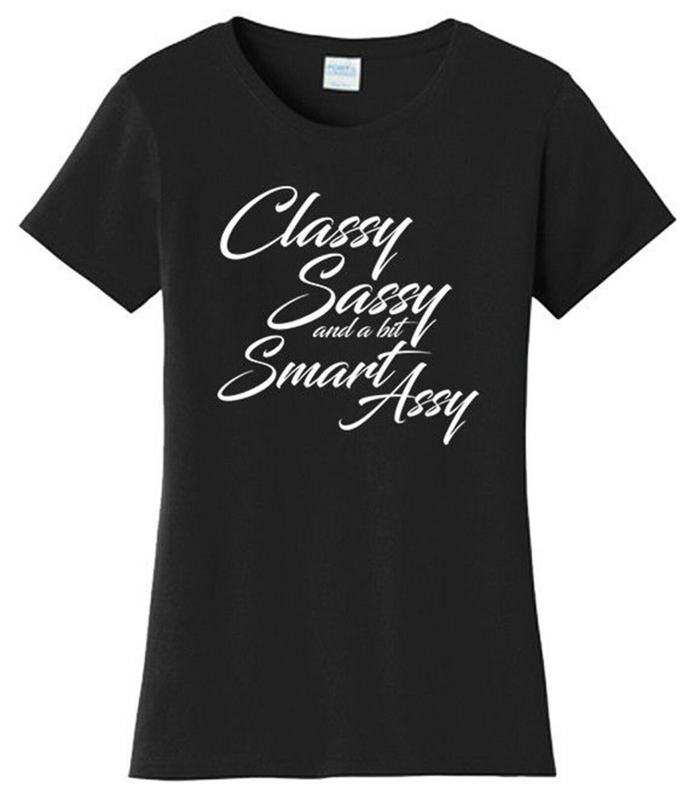 classy sassy and smart assy t shirt