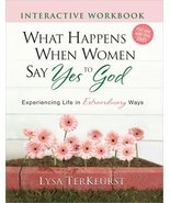 What Happens When Women Say Yes to God Interactive Workbook: Experiencin... - $12.99