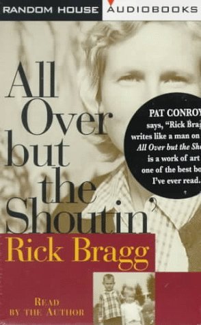 Rick Bragg All Over But The Shoutin