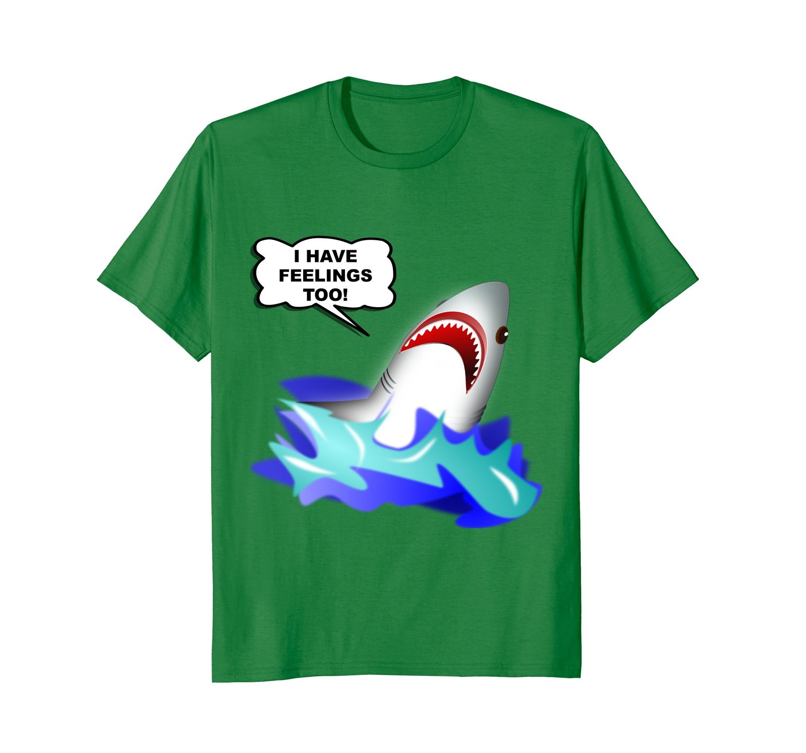 Funny Shirts - Shark Have Feelings Too Funny T-Shirt Men - T-Shirts ...