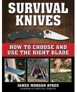 Survival Knives Book, By James Ayres, former U.S. Special Forces - $17.95