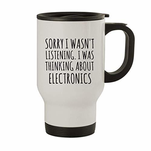 Sorry I Was Thinking About Electronics Funny 14oz Stainless Steel Travel Coffee
