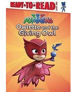 NEW - Owlette and the Giving Owl (PJ Masks) by Pendergrass, Daphne - $10.76