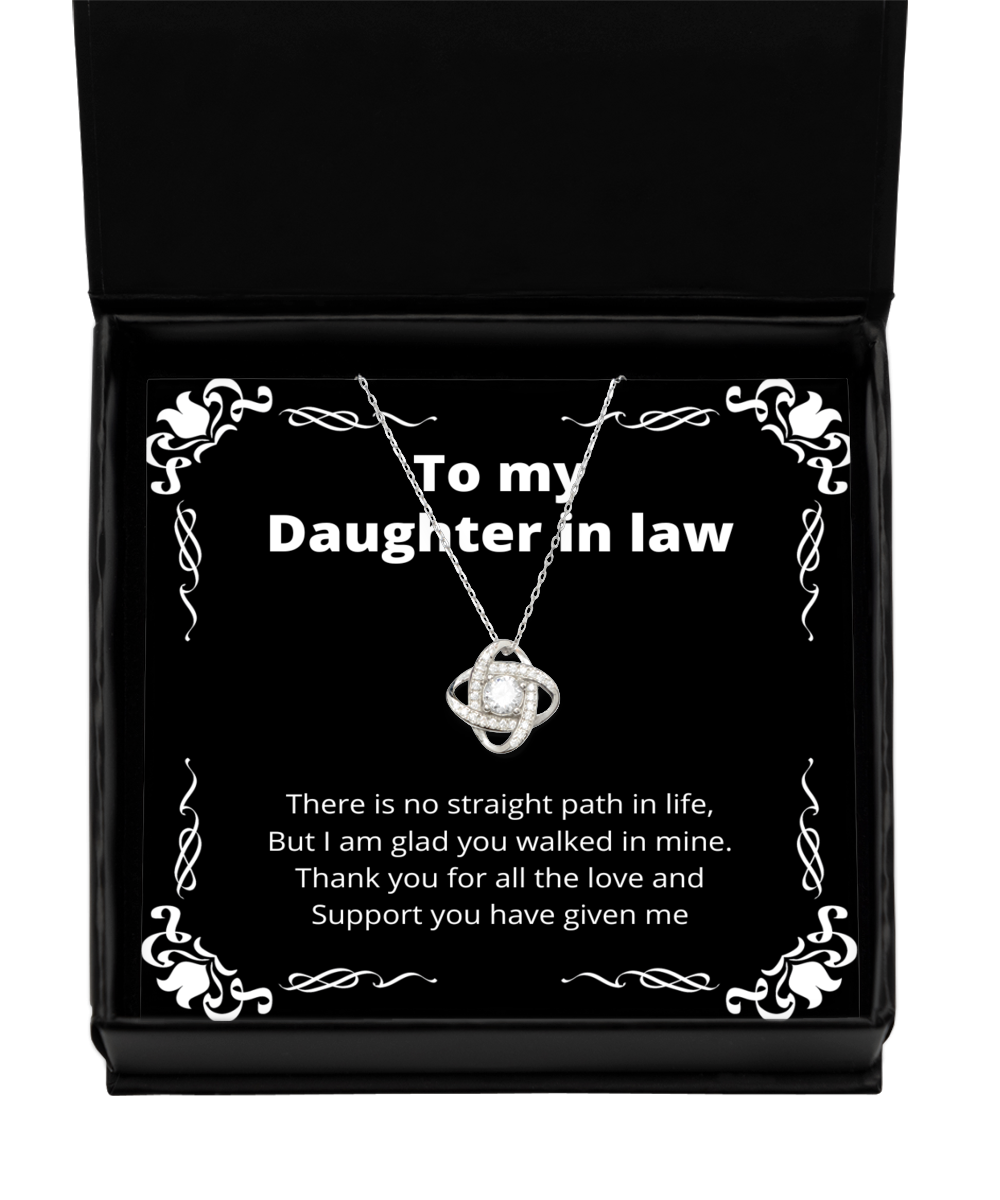 To my Daughter in Law, No straight path in life - Love Knot Silver Necklace.