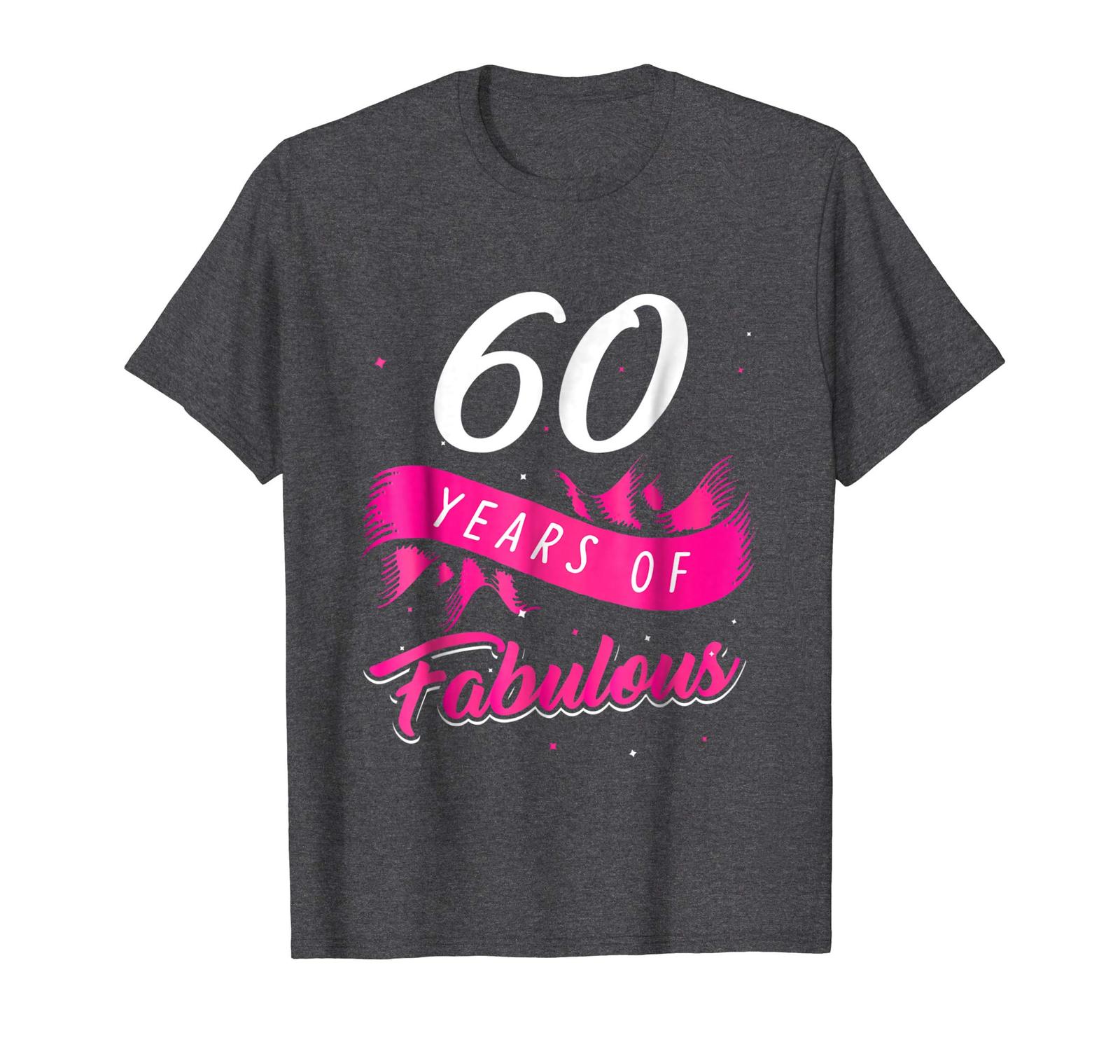 Brother Shirts - Funny 60 Years Of Fabulous Shirt 60th Birthday Gift ...