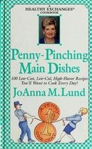 Penny-pinching Main Dishes [Hardcover] JoAnna M. Lund - $8.90