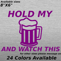 hold my beer and watch this C Window decal sticker humor funny tool box  - $5.48+