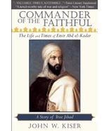 Commander of the Faithful: The Life and Times of Emir Abd el-Kader [Pape... - $19.99