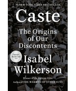 Caste: The Origins of Our Discontents [Hardcover] Wilkerson, Isabel - $1.97