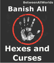 Protection Spell Rid Banish All Hex Curses Evil Entities Betweenallworlds Ritual - $149.25
