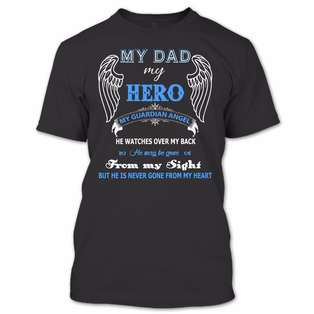 My Dad My Guardian Angel T Shirt, My Hero Dad Shirt, Gift For Father's ...