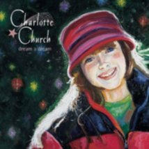 Dream a dream by charlotte church cd