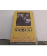 Hey! That&#39;s my Harvest-Jesse Duplantis [VHS] - $11.00