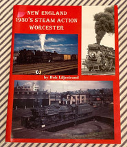SC book New England 1930s Steam Action Worcester by Bob Liljestrand rail... - $8.00