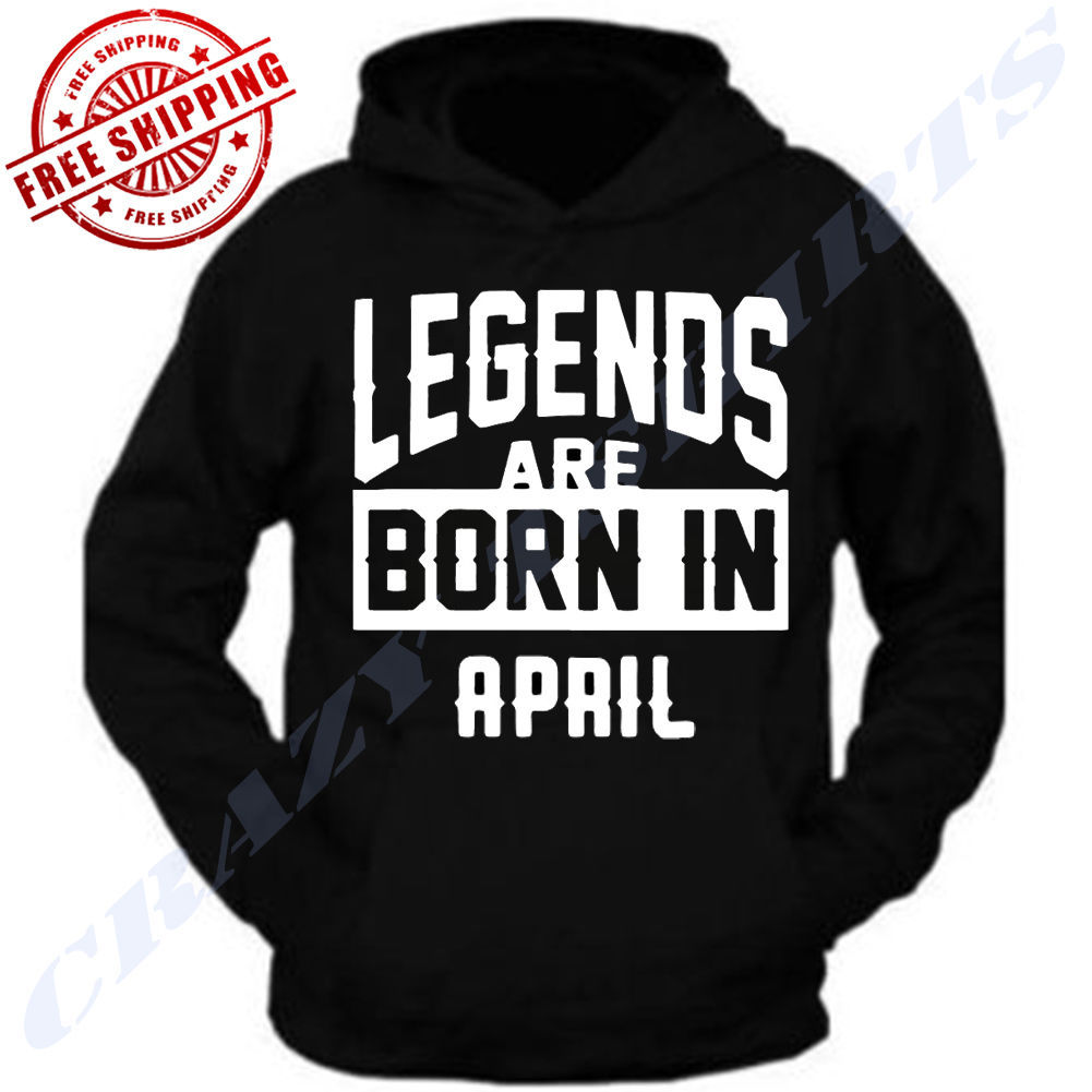 LEGENDS ARE BORN IN APRIL BIRTHDAY MONTH HUMOR MEN BLACK HOODIE FATHER'S DAY