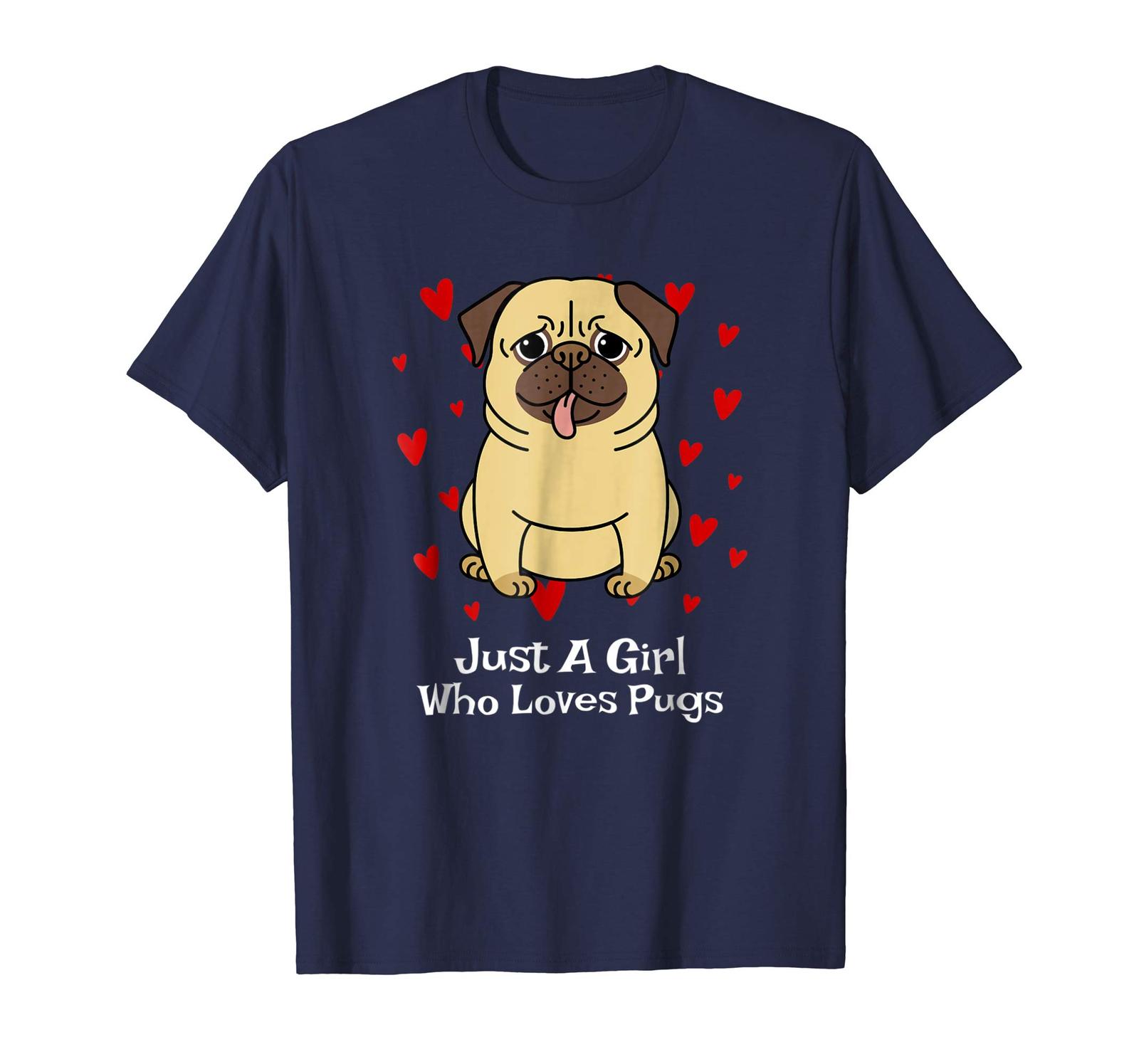 Dog Fashion - Pug Gifts For Girls Funny Just A Girl Who Loves Pugs T-Shirt Men