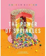 The Power of Sprinkles A Cake Book By The Founder The Flour Shop Amirah ... - $15.83