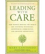 Leading with Care: How Women Around the World are Inspiring Businesses, ... - $3.93