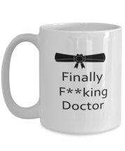 Funny Finally Fucking Doctor for PhD and Doctorate, and Medical Graduates  - $16.95