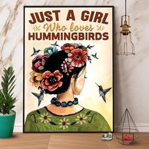 Flower Girl Just A Girl Who Loves Hummingbirds Canvas And Poster - $49.99