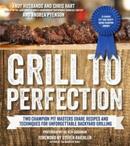 Grill to Perfection: Two Champion Pit Masters Share Recipes and Techniqu... - $9.69