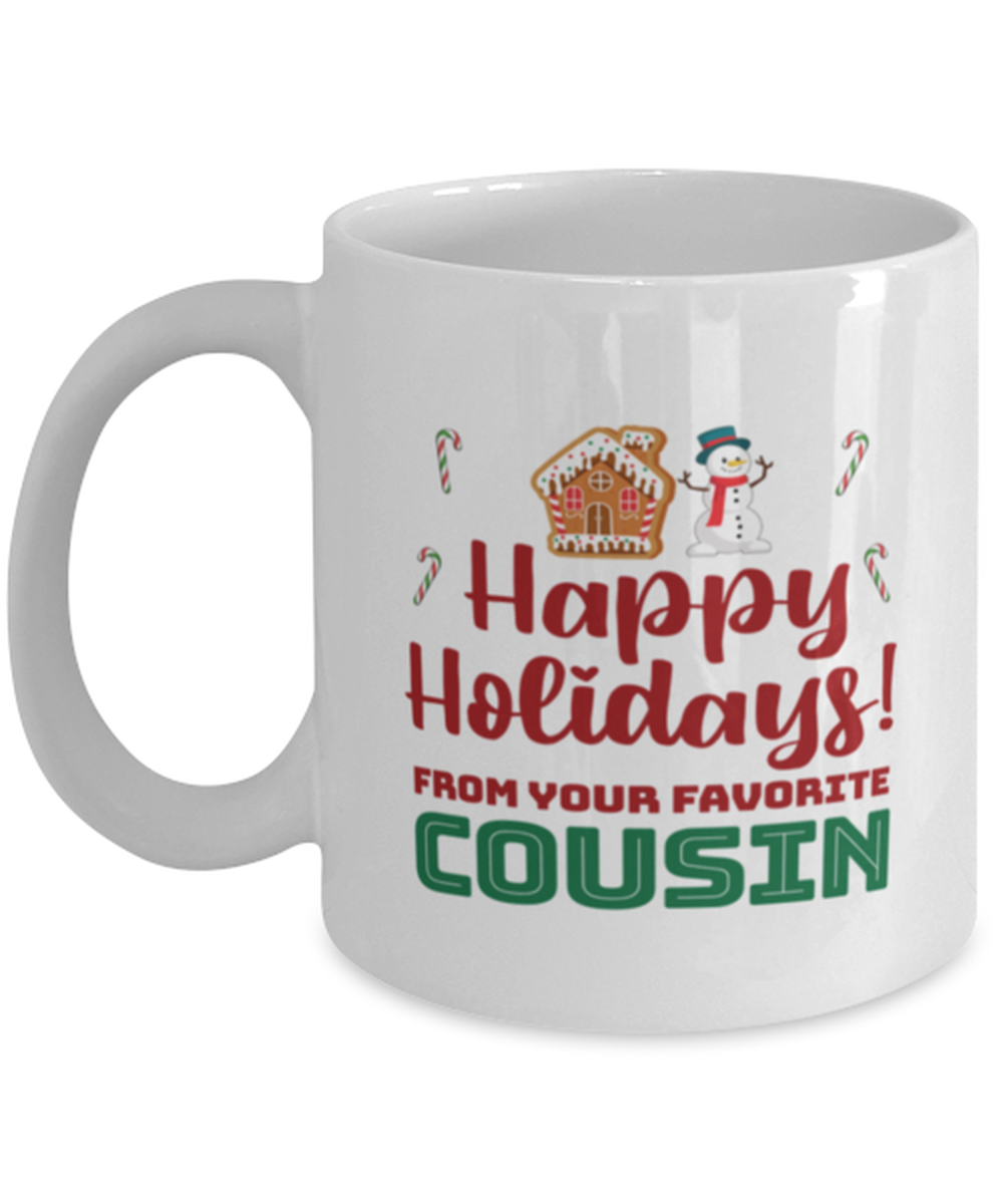 Christmas Mug From Cousin - Happy Holidays From Your Favorite - 11 oz Holiday