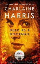 Dead as a Doornail (Sookie Stackhouse Novel 2009)  By Charlaine Harris - $4.40