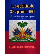 Le coup d’État du 30 septembre 1991, par Esau Jean-Baptiste - $18.45