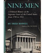Nine Men: A Political History of the Supreme Court [Hardcover] Rodell, Fred - $22.00