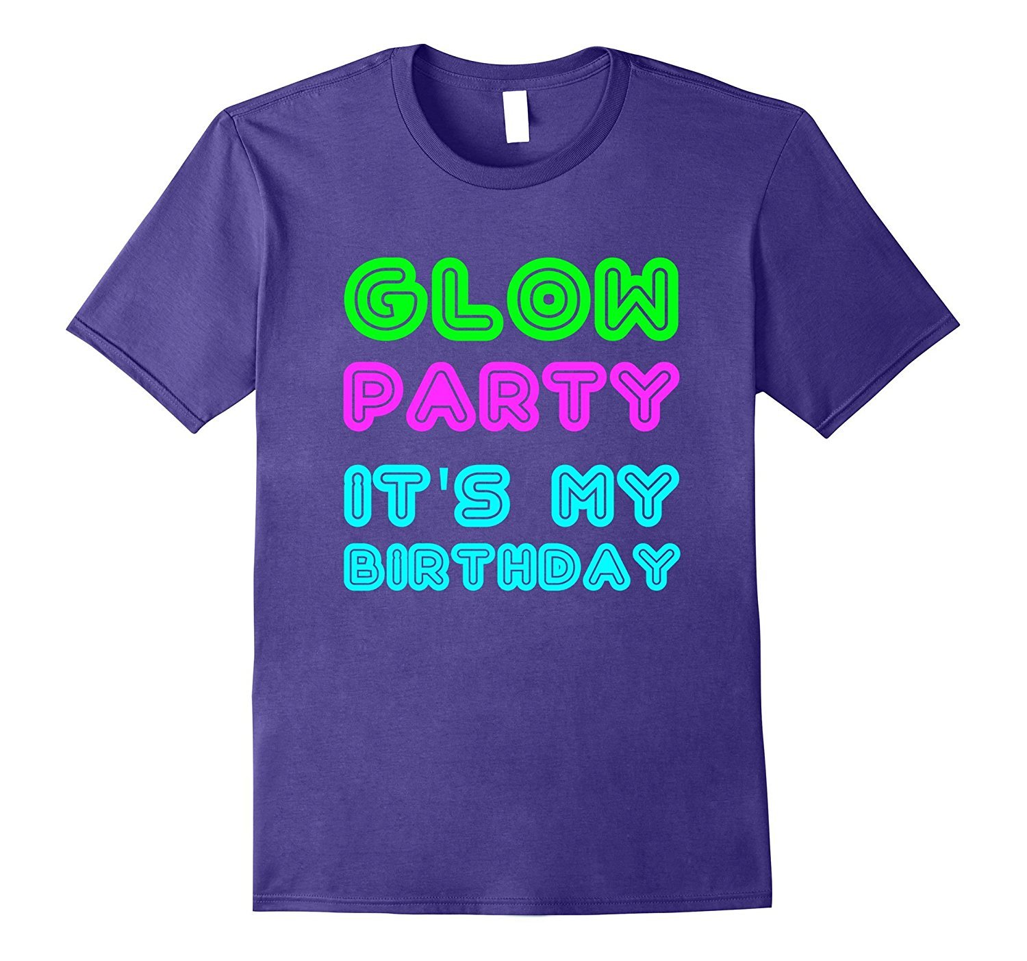 Glow Party It's My Birthday Party T Shirt Men - T-Shirts, Tank Tops