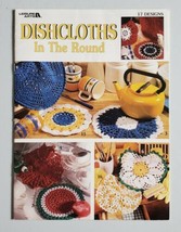 Crochet Dishcloths in the Round 17 Designs Leisure Arts Booklet 1995 - $5.00
