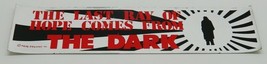 Darkman Movie The Last Ray of Hope Comes From The Dark Metal Foil Bumper... - $2.99
