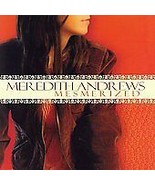 MEREDITH ANDREWS - Mesmerized (CD - 2005) - $36.89