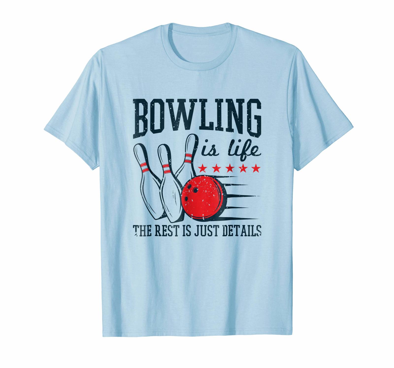 Funny Tee Bowling Is Life TShirt Bowler Gifts Pins Ball Quote Men