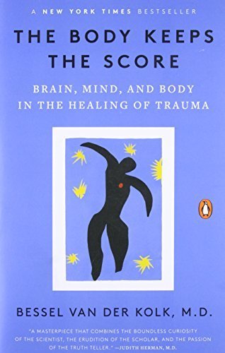 Primary image for The Body Keeps the Score: Brain, Mind, and Body in the Healing of Trauma