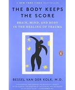 The Body Keeps the Score: Brain, Mind, and Body in the Healing of Trauma - $14.75