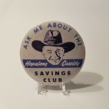 Vintage Hopalong Cassidy Savings Club Bank Teller Button Badge Rare Blue - $22.65