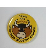 Cows Are Cuddly Iowa Beef Industry Council - Button Pinback 2 5/16&quot; Fun ... - $6.92