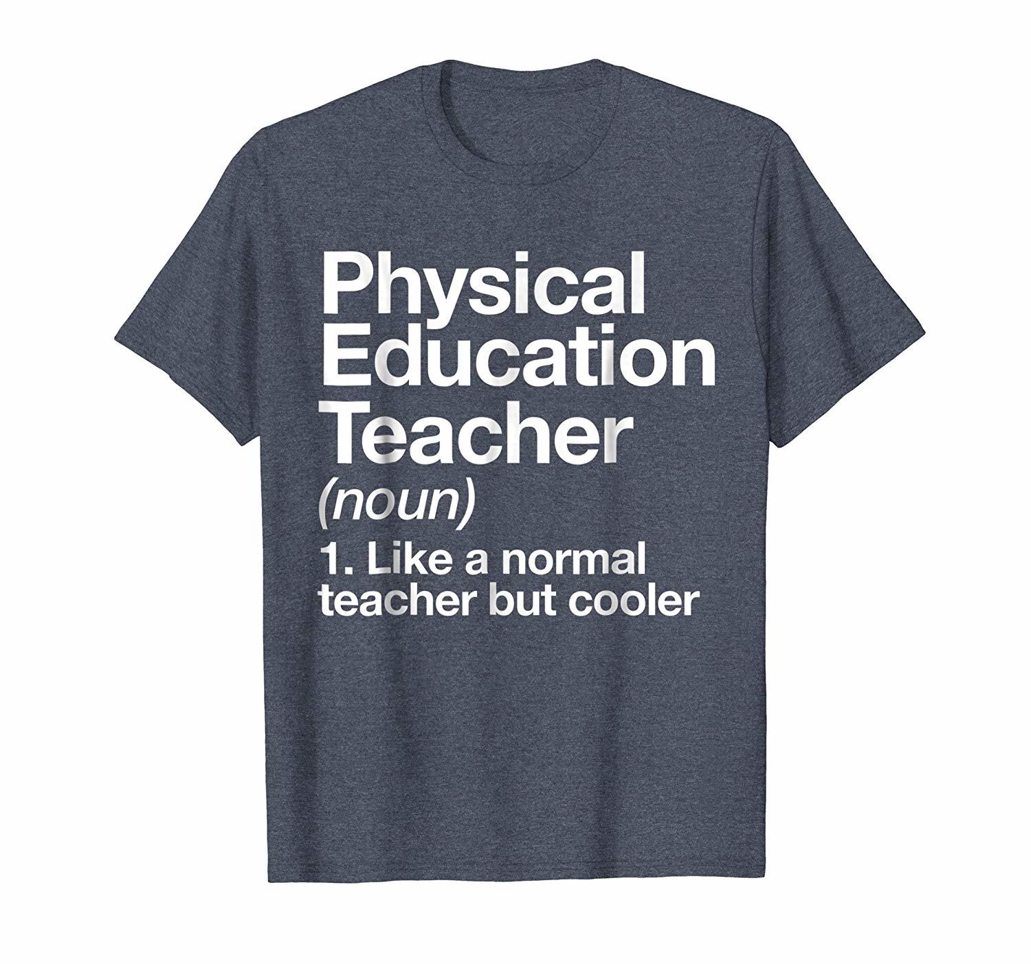 Funny Shirt - Physical Education Teacher Definition T-shirt P.E. Gift ...