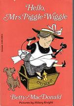 Hello, Mrs. Piggle-Wiggle Betty MacDonald and Hilary Knight - $7.31