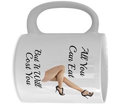 All You Can Eat But It Will Cost You - Novelty 15oz White Ceramic Naught... - $21.99