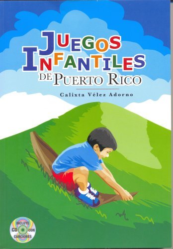 Juegos Infantiles De Puerto Rico / Children's Games of Puerto Rico (Spanish Edit - Books