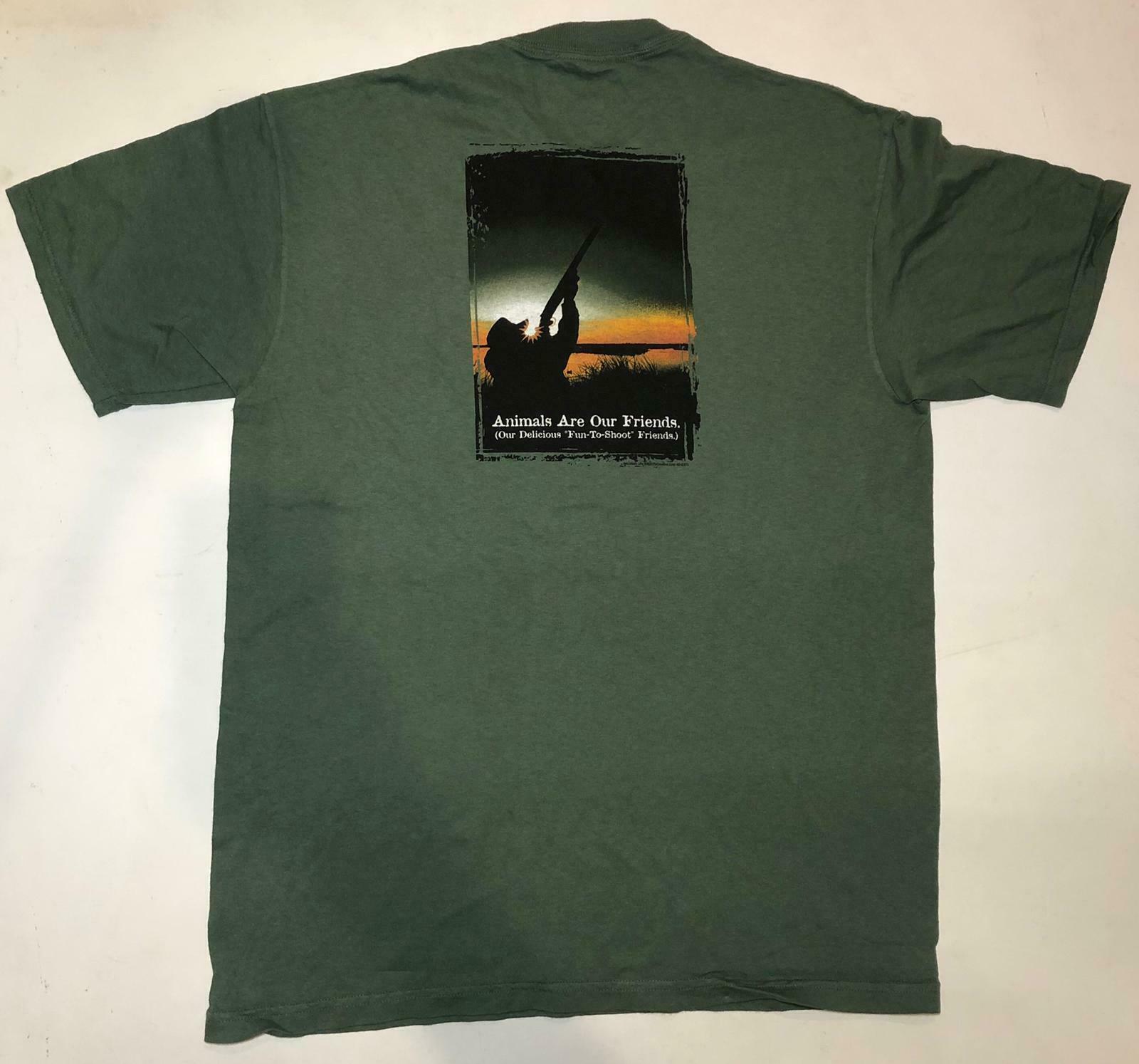 Hunting Animals Are Our Friends Fun To Shoot Guns Mountain Life Green T-Shirt M